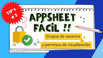 🔥😲😲😲🔥 [PASO A PASO]  22 -AppSheet  -  Grupos de usuarios y permisos COMO NADIE TE LO EXPLICÓ!