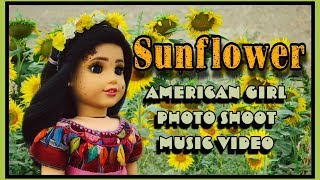 Sunflower by Post Malone and Swae Lee AGPS American Girl Photo Shoot Music Video AGMV