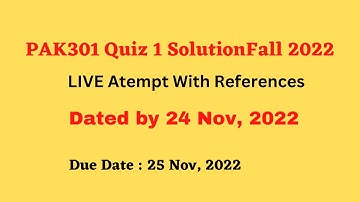 PAK301 Quiz 1 solution fall 2022 with reference attempt By Helping Hands|version |