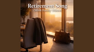 Retirement Song – A Tribute to a Work Family