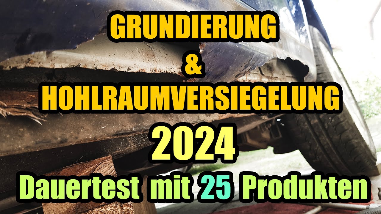 Der große Hohlraumversiegelung & Grundierung DAUERTEST 2024 - WACHS oder FETT?