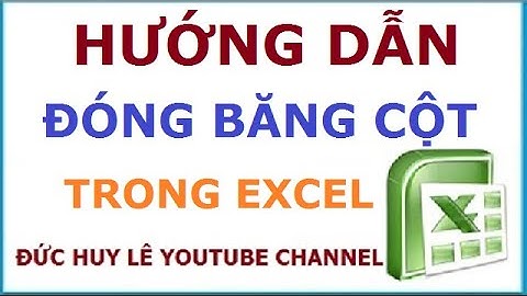 Hướng dẫn cách đóng băng cột trong Excel