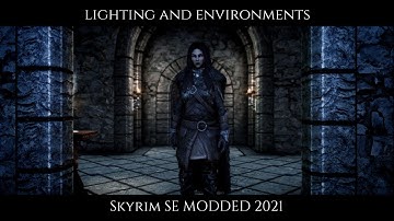 Skyrim SE Modded | Lighting And Environments | PI-CHO ENB 2021