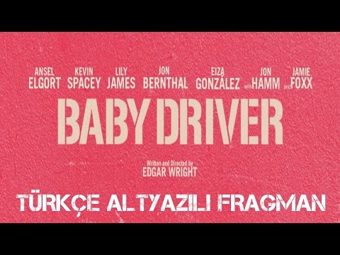 Baby Driver [Türkçe Altyazılı Fragman]