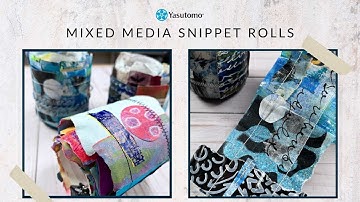 Mixed Media Snippet Rolls
