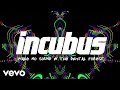 Incubus - Make No Sound In The Digital Forest (Lyric Video)