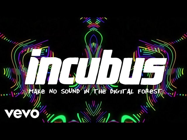 Incubus - Make No Sound in the Digital Forest