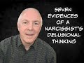 7 Evidences Of A Narcissist's Delusional Thinking