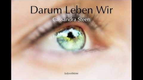 Darum Leben Wir - Cassandra Steen (lyrics)