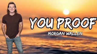 Morgan Wallen - You Proof (lyrics)