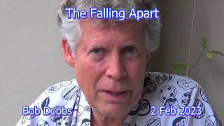 The Falling Apart - Bob Dobbs.101 - 2 Feb 2023