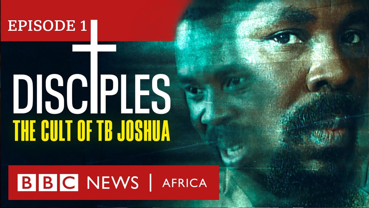 DISCIPLES The Cult of TB Joshua Ep 1   Miracle Maker   BBC Africa Eye documentary