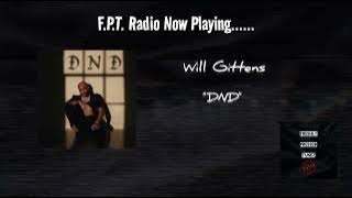 Will Gittens - DND | F.P.T. Radio 📻
