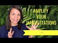 AMPLIFY your MANIFESTATIONS | Part 1 of 3