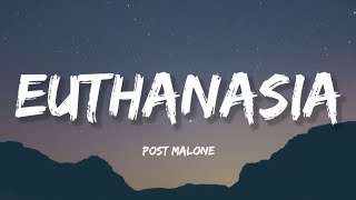 Post Malone - Euthanasia (Lyrics) Resimi