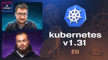 Kubernetes v1.31 - новый VolumeSource, эмуляция версий и настройка к эндпоинтам - Алексей Федулаев