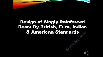 Design of Singly Reinforced Beam By British, Euro, Indian & American Standards (white background)