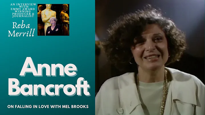 Anne Bancroft/Falling In Love with Mel Brooks