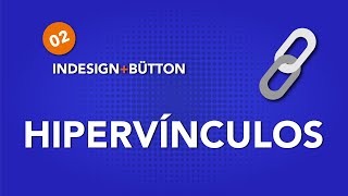 Creación de hipervínculos con InDesign y Bütton