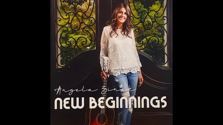 ANGELA ZINCK - New Beginnings