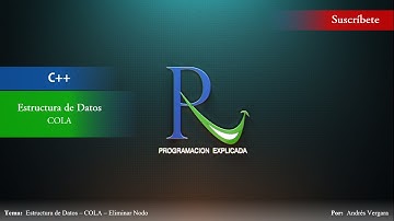 Estructura de datos en C++ - COLA - Parte 4 - Eliminar Nodo