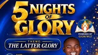 WELCOME TO 5 NIGHT OF GLORY 2026