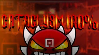 NEW HARDEST - CATACLYSM 100% (EXTREME DEMON) BY: GGBOY // Geometry Dash