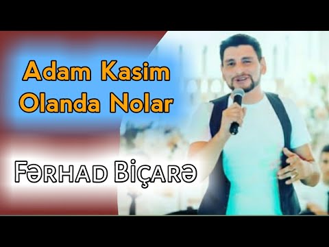 Ferhad Bicare - Adam Kasib Olanda Nolar