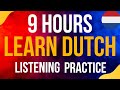 9 Hours of Dutch CONVERSATION Practice  ||| Improve your Dutch from Morning until Night