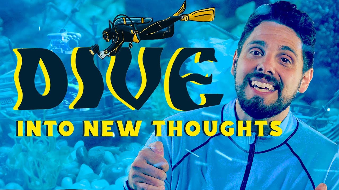 Dive Into New Thoughts - YouTube