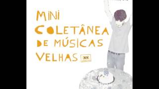 Ideias, etc - Mini Coletânea de Músicas Velhas EP [2016] Full Album