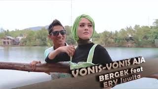 Bergek feat eri juwita vonis vonis aja