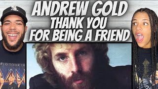 MADE US SMILE!| FIRST TIME HEARING Andrew Gold  -  Thank You For Being A Friend REACTION