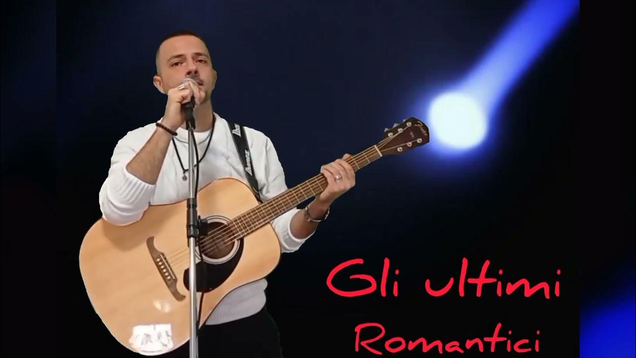 Gli ultimi Romantici -Eros Ramazzotti (Cover M.Amore) - YouTube