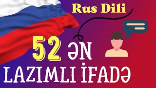 🇷🇺 Rus Dilində 52 ƏN LAZIMLI İFADƏ | 3 MÖVZU