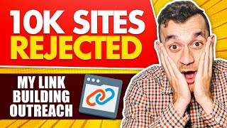 10,000+ Websites REJECTED My Link Building Outreach Emails...