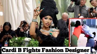 Cardi Fights Fashion Designer Who Designed Her Dress For Making Her Lose Best Dress At Met Gala