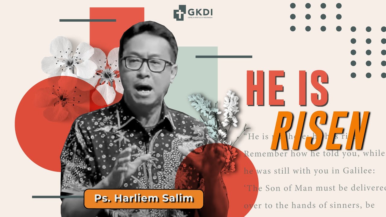 Khotbah Kristen: He is Risen | Ps. Harliem Salim | Gereja Kristus di Indonesia (GKDI)