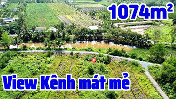 Bán 1074m2 đất vườn view kênh, ngang 17m dài 65m || Bình Đức - Bến Lức