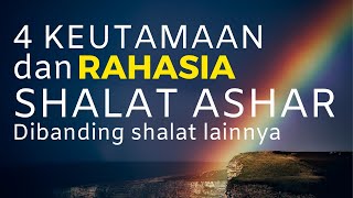 4 Keutamaan Dan Rahasia Shalat Ashar