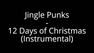 Jingle Punks - 12 Days of Christmas (Instrumental)