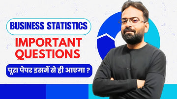 Important Questions :- Business Statistics | BCom/BBA 3rd Or 4th Sem | 2023