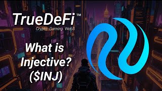 TrueDefi // Episode 18: What is Injective Protocol ($INJ)