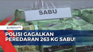 Polisi Gagalkan Peredaran 263 Kg Sabu Jaringan Malaysia-Indonesia, 21 Tersangka Ditangkap!