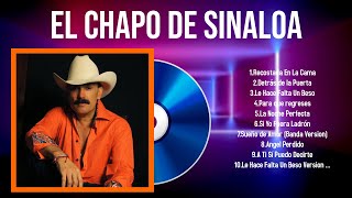 Lo mejor del álbum completo de El Chapo de Sinaloa 2024 ~ Mejores artistas para escuchar 2024