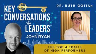 The Top 4 Traits of High Performers with Dr Ruth Gotian Key Conversations Podcast