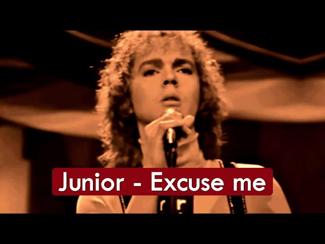 Junior - Excuse Me - HD * Música Com Tradução class=