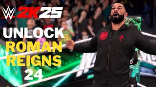 WWE 2K25 - How to Unlock Roman Reigns 24