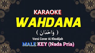 WAHDANA KARAOKE LIRIK Nada PRIA / COWOK || Versi Cover Ai Khodijah