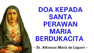 Doa Kepada Santa Perawan Maria Berdukacita oleh St. Alfonsus Maria de  Liguori #materdolorosa  #doa
